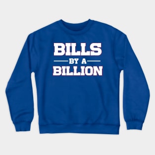 Bills By A Billion Crewneck Sweatshirt